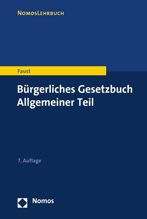 Bürgerliches Gesetzbuch Allgemeiner Teil -  Florian Faust