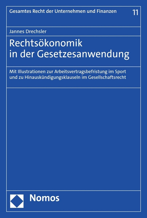 Rechtsökonomik in der Gesetzesanwendung - Jannes Drechsler