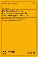 Die Auswirkungen eines Insolvenzverfahrens auf die Vollstreckung der Geldstrafe - Kira Kersch