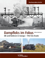 Dampfloks im Fokus - Wilfried Kohlmeier