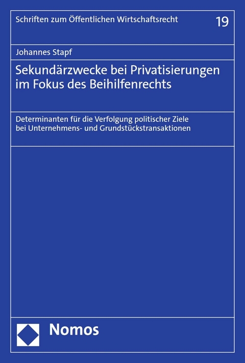 Sekundärzwecke bei Privatisierungen im Fokus des Beihilfenrechts - Johannes Stapf