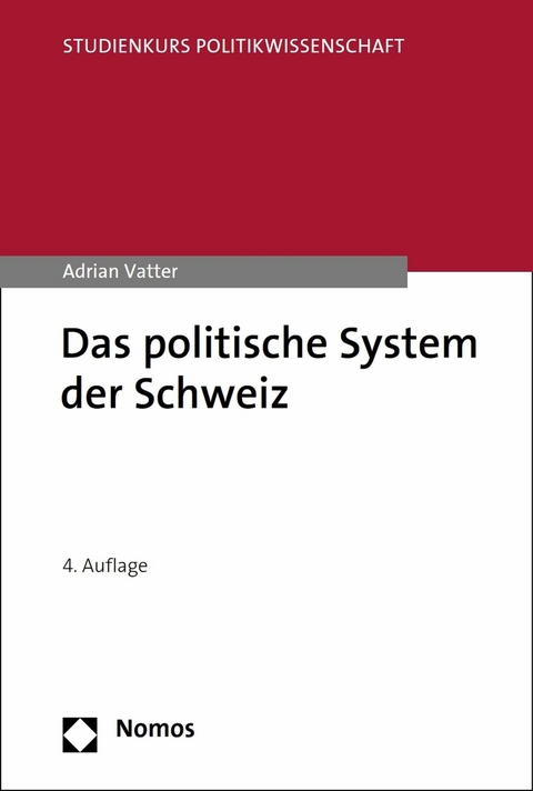 Das politische System der Schweiz -  Adrian Vatter