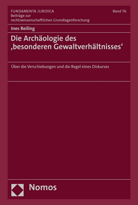 Die Archäologie des 'besonderen Gewaltverhältnisses' -  Ines Reiling