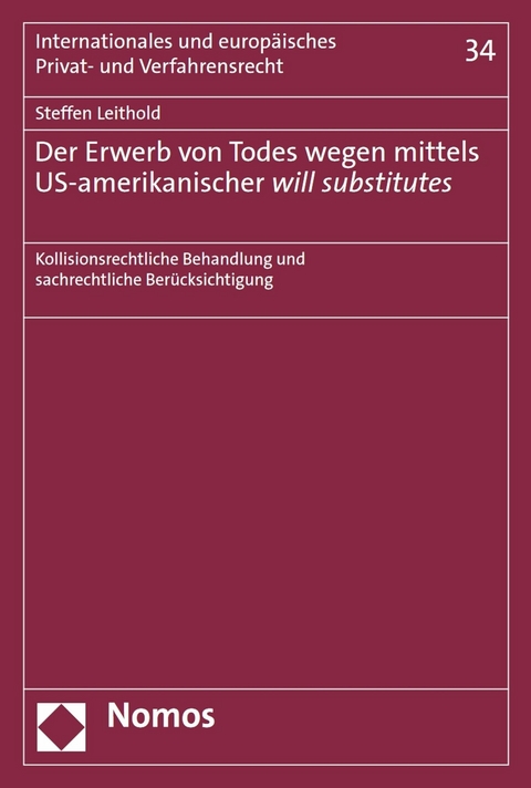 Der Erwerb von Todes wegen mittels US-amerikanischer will substitutes -  Steffen Leithold