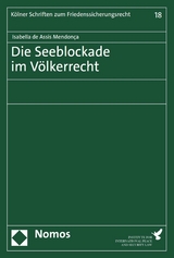 Die Seeblockade im Völkerrecht - Isabella de Assis Mendonça