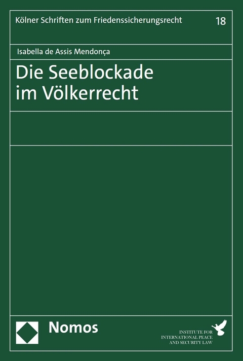 Die Seeblockade im Völkerrecht - Isabella de Assis Mendonça