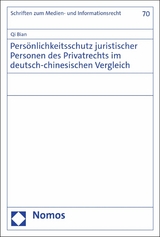 Persönlichkeitsschutz juristischer Personen des Privatrechts im deutsch-chinesischen Vergleich - Qi Bian