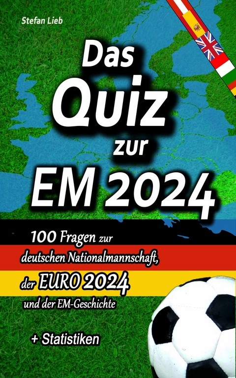 Das Quiz zur EM 2024 -  Stefan Lieb