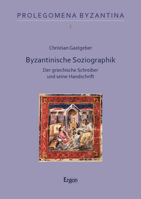 Byzantinische Soziographik -  Christian Gastgeber