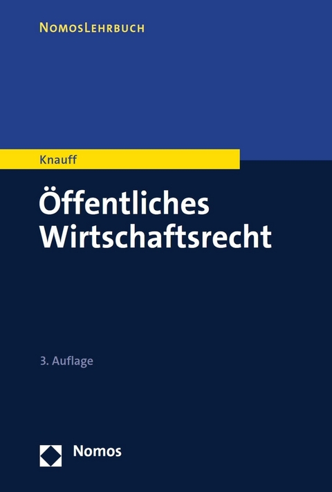 Öffentliches Wirtschaftsrecht -  Matthias Knauff