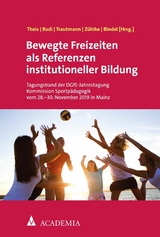 Bewegte Freizeiten als Referenzen institutioneller Bildung - 