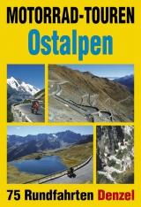 Motorrad-Touren Ostalpen - Denzel, Harald