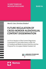 Future Regulation of Cross-Border Audiovisual Content Dissemination - Mark D. Cole, Christina Etteldorf