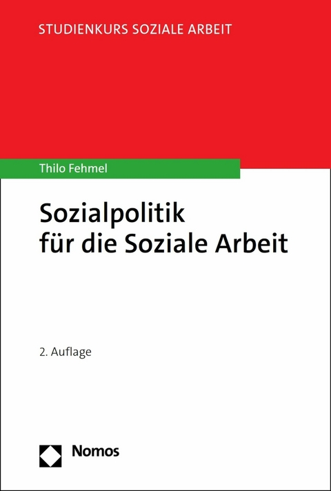 Sozialpolitik für die Soziale Arbeit -  Thilo Fehmel