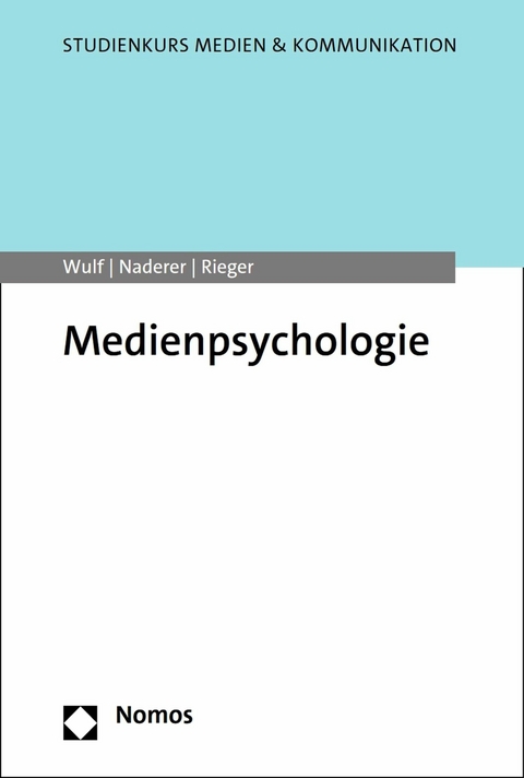 Medienpsychologie -  Tim Wulf,  Brigitte Naderer,  Diana Rieger