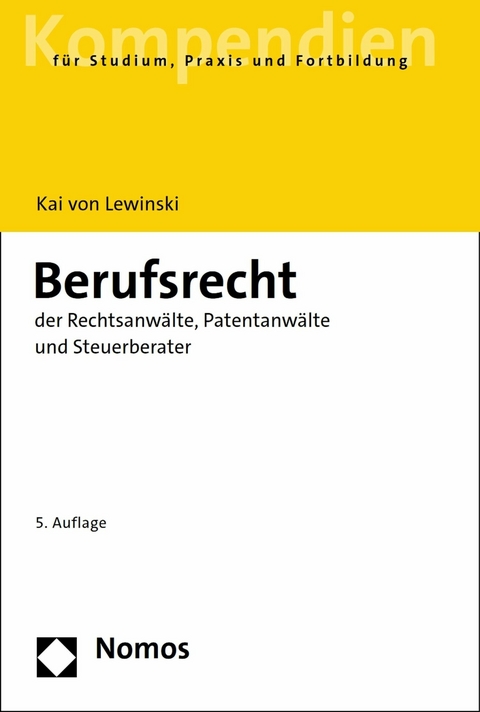 Berufsrecht der Rechtsanwälte, Patentanwälte und Steuerberater - Kai von Lewinski