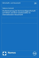 Die Besteuerung der Kommanditgesellschaft auf Aktien und ihrer Gesellschafter im internationalen Steuerrecht - Fabienne Gieshoidt