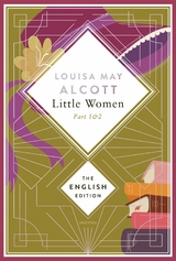 Alcott - Little Women. Part 1 & 2 -  LOUISA MAY ALCOTT