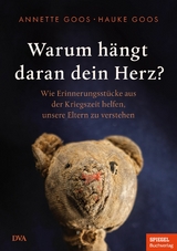 Warum hängt daran dein Herz? -  Hauke Goos,  Annette Goos