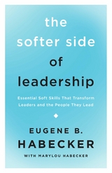 The Softer Side of Leadership - Eugene B. Habecker