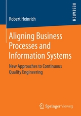 Aligning Business Processes and Information Systems - Robert Heinrich