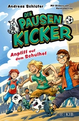 Die Pausenkicker - Anpfiff auf dem Schulhof -  Andreas Schlüter