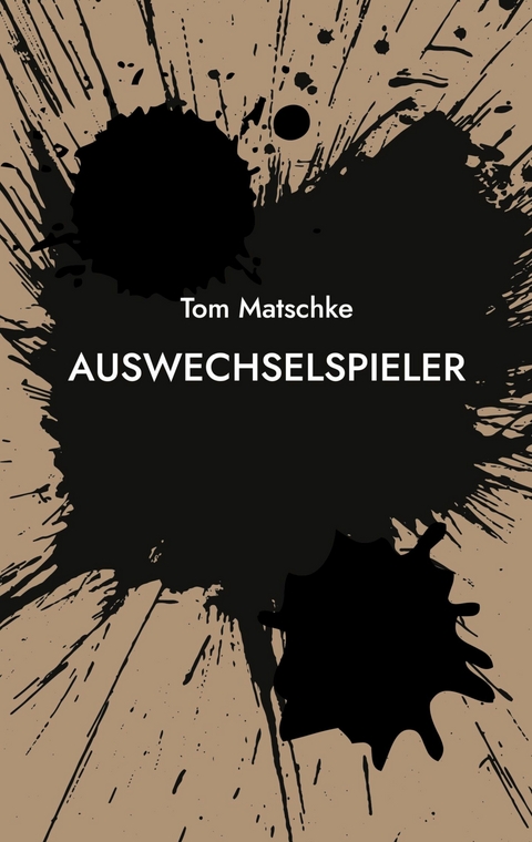 AusWechselSpieler -  Tom Matschke
