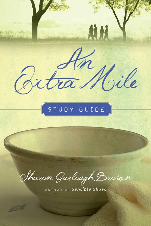 An Extra Mile Study Guide -  Sharon Garlough Brown