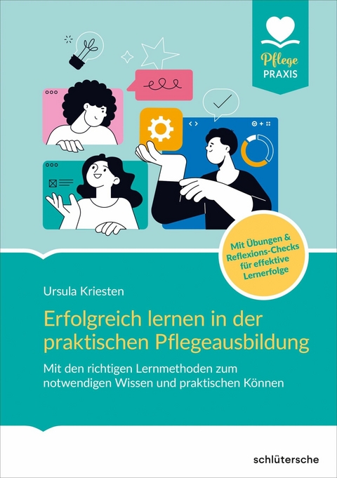 Erfolgreich lernen in der praktischen Pflegeausbildung -  Dr. Ursula Kriesten