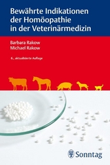 Bewährte Indikationen der Homöopathie in der Veterinärmedizin - Rakow, Barbara; Rakow, Michael