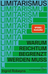 Limitarismus -  Ingrid Robeyns