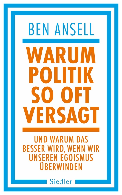 Warum Politik so oft versagt -  Ben Ansell