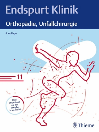 Endspurt Klinik: Orthopädie, Unfallchirurgie - 