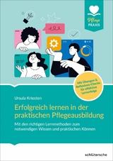 Erfolgreich lernen in der praktischen Pflegeausbildung - Dr. Ursula Kriesten