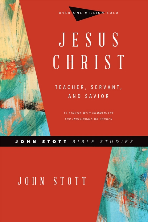Jesus Christ -  John Stott