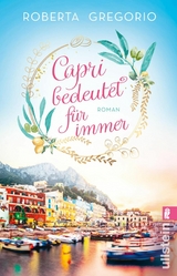 Capri bedeutet für immer - Roberta Gregorio