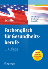 Fachenglisch für Gesundheitsberufe - Schiller, Sandra