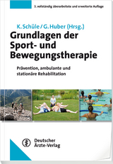 Grundlagen der Sport- und Bewegungstherapie - Schüle, Klaus; Huber, Gerhard