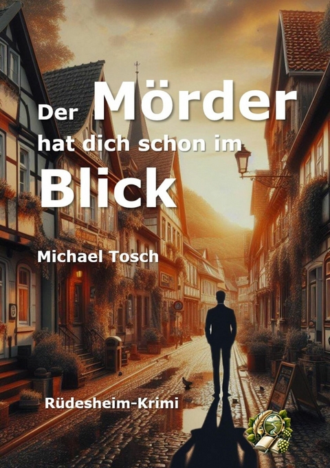 Der Mörder hat dich schon im Blick -  Michael Tosch