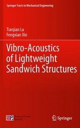 Vibro-Acoustics of Lightweight Sandwich Structures - Tianjian Lu, Fengxian Xin
