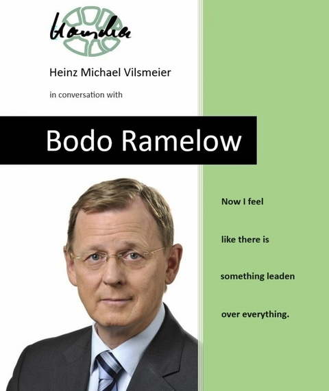 Bodo Ramelow - Now I feel like there is something leaden over everything. -  Heinz Michael Vilsmeier