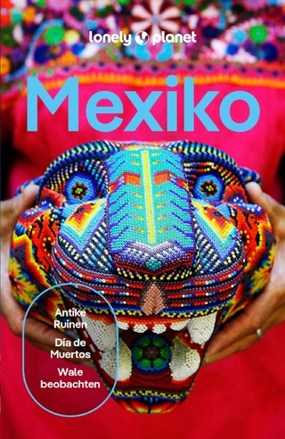 LONELY PLANET Reiseführer E-Book Mexiko - Kate Armstrong; Joel Balsam; Ray Bartlett; John Hecht …