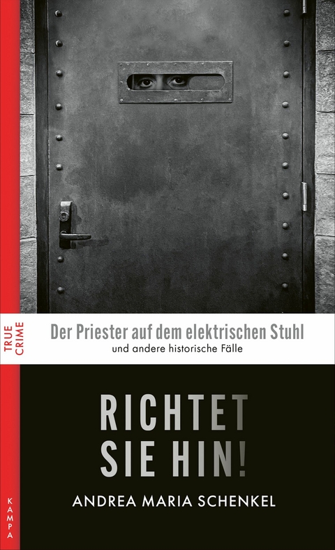 Richtet sie hin! -  Andrea Maria Schenkel