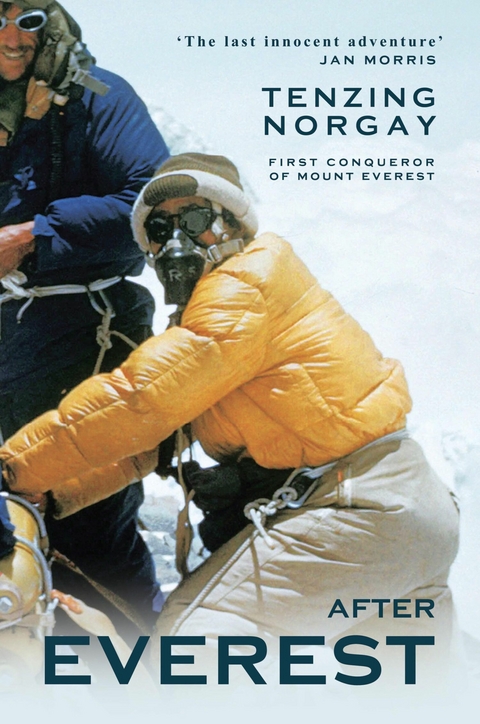 After Everest - 'The last innocent adventure' Ian Morris -  Tenzing Norgay