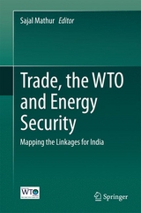 Trade, the WTO and Energy Security - 