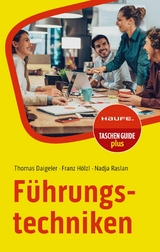 Führungstechniken - Thomas Daigeler, Franz Hölzl, Nadja Raslan