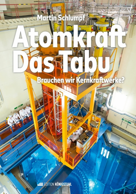 Atomkraft - Das Tabu -  Martin Schlumpf