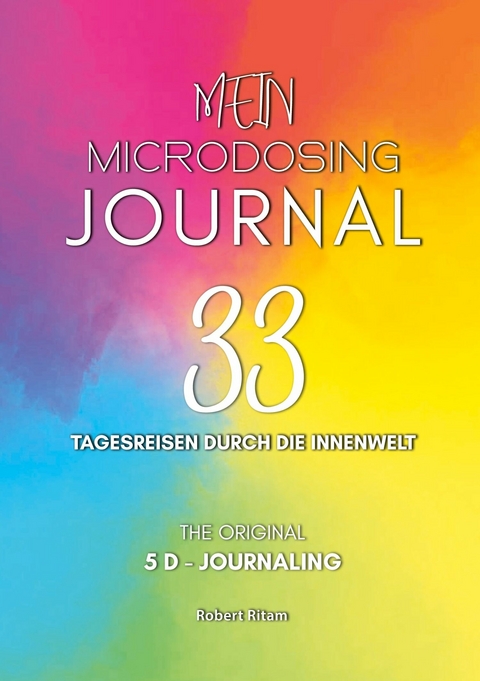 Mein Microdosing Journal -  Robert Ritam