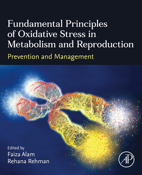 Fundamental Principles of Oxidative Stress in Metabolism and Reproduction - 