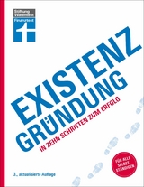 Existenzgründung - Förderung, Finanzplanung, Marketing, Recht & Steuern, Unternehmensgründung für Einsteiger - Thomas Hammer